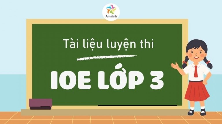 LUYỆN TẬP CÁC DẠNG BÀI TẬP IOE LỚP 3 CÓ ĐÁP ÁN - CẬP NHẬT MỚI NHẤT 